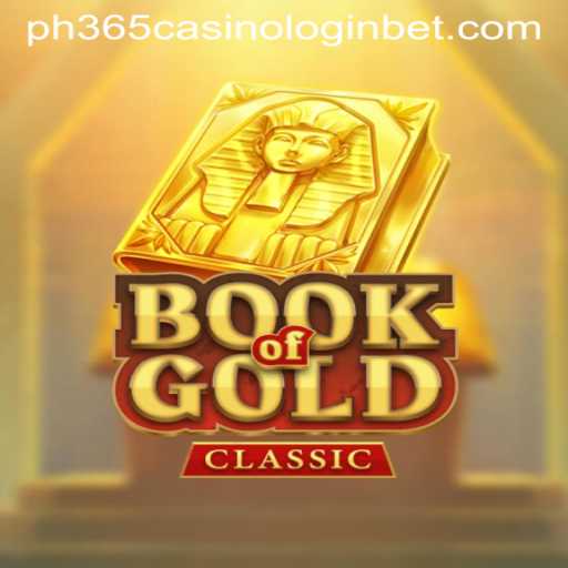 Discover the Thrilling World of BookOfGoldClassic at PH365 Casino