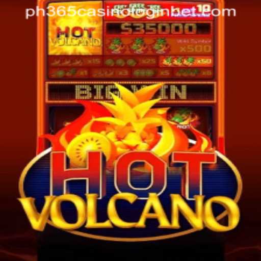 Discover the Excitement of HotVolcano at PH365 Casino