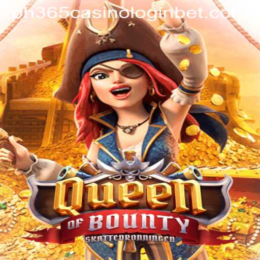 Discover the Excitement of Queen of Bounty with ph365 Casino Login