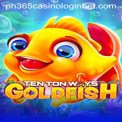 Discovering the Thrills of TenTonWaysGoldfish and Its Connection to PH365 Casino Login